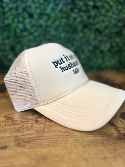 Put It On My Husband's Tab Mesh Trucker Cap