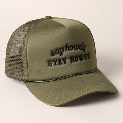 Say Howdy Stay Rowdy Embroidery Mesh Trucker Hat