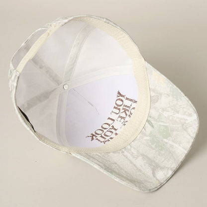 You Look Like You Love Me Embroidery Camo Cap
